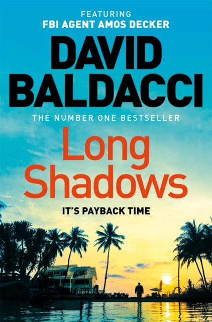 Long Shadows : From the number one bestselling author by David Baldacci Extended Range Pan Macmillan