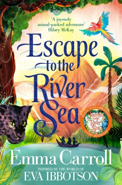 Escape to the River Sea by Emma Carroll Extended Range Pan Macmillan