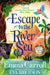 Escape to the River Sea by Emma Carroll Extended Range Pan Macmillan