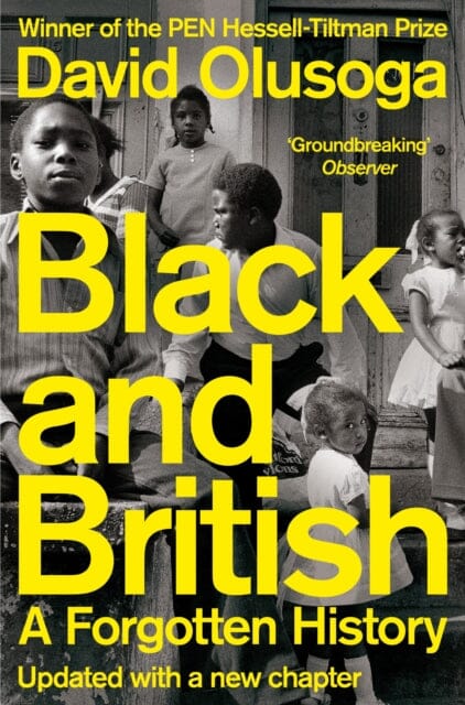 Black and British: A Forgotten History by David Olusoga Extended Range Pan Macmillan
