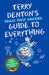 Terry Denton's Really Truly Amazing Guide to Everything by Terry Denton Extended Range Pan Macmillan