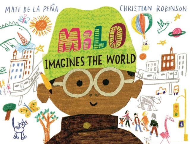 Milo Imagines The World by Matt de la Pena Extended Range Pan Macmillan