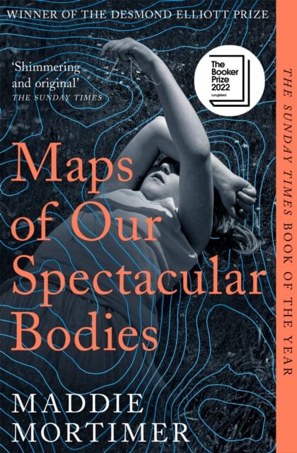 Maps of Our Spectacular Bodies : Longlisted for the Booker Prize Extended Range Pan Macmillan
