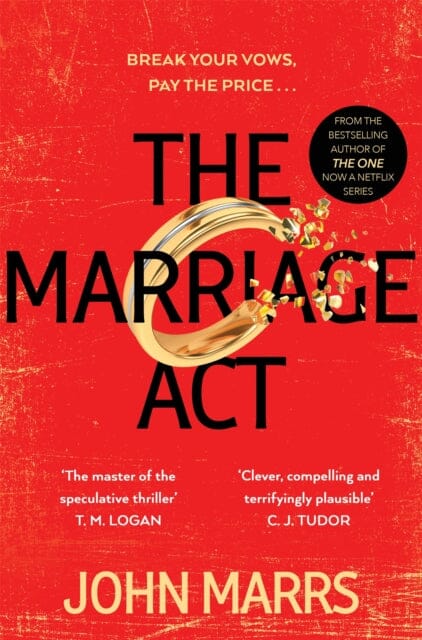 The Marriage Act : The unmissable speculative thriller from the author of The One by John Marrs Extended Range Pan Macmillan
