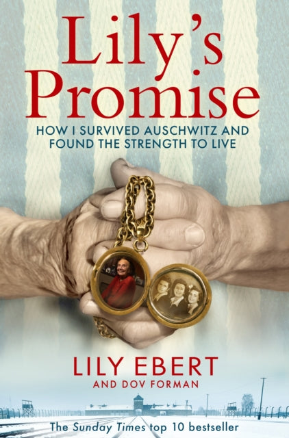 Lily's Promise: How I Survived Auschwitz and Found the Strength to Live by Lily Ebert Extended Range Pan Macmillan