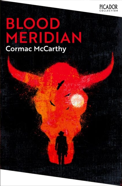 Blood Meridian by Cormac McCarthy Extended Range Pan Macmillan