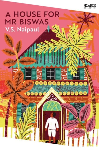 A House for Mr Biswas by V. S. Naipaul Extended Range Pan Macmillan