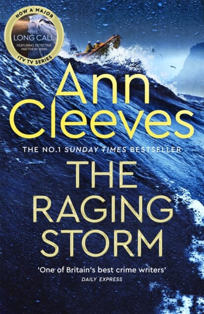The Raging Storm : A thrilling mystery from the bestselling author of ITV's The Long Call, featuring Detective Matthew Venn by Ann Cleeves Extended Range Pan Macmillan