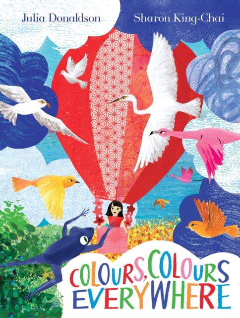 Colours, Colours Everywhere by Julia Donaldson Extended Range Pan Macmillan