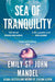 Sea of Tranquility : The Instant Sunday Times Bestseller from the Author of Station Eleven Extended Range Pan Macmillan