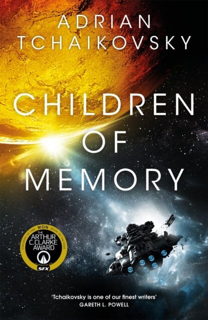 Children of Memory : An action-packed alien adventure from the winner of the Arthur C. Clarke Award by Adrian Tchaikovsky Extended Range Pan Macmillan