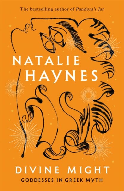 Divine Might : Goddesses in Greek Myth by Natalie Haynes Extended Range Pan Macmillan