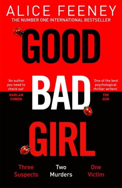 Good Bad Girl : The latest gripping, twisty thriller from the million copy bestselling author by Alice Feeney Extended Range Pan Macmillan
