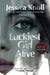 Luckiest Girl Alive by Jessica Knoll Extended Range Pan Macmillan