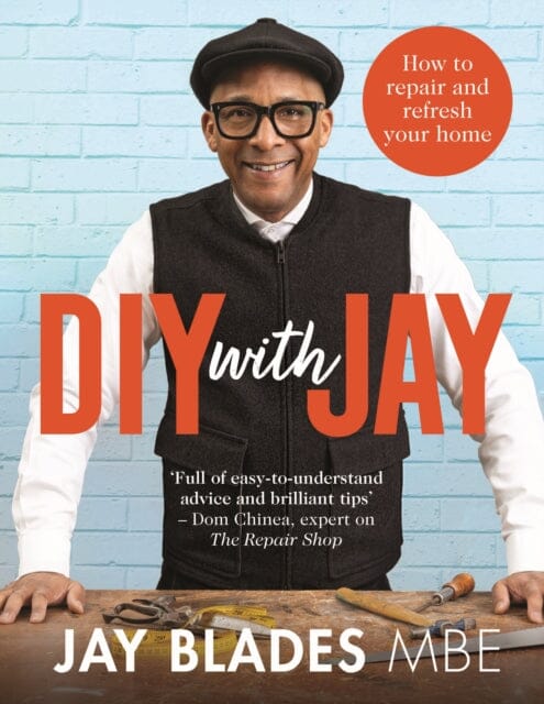 DIY with Jay: How to Repair and Refresh Your Home by Jay Blades Extended Range Pan Macmillan
