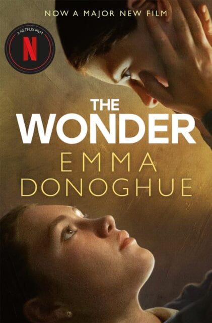 The Wonder : Now a major Netflix film starring Florence Pugh Extended Range Pan Macmillan