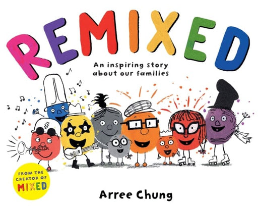 Remixed: An inspiring story about our families by Arree Chung Extended Range Pan Macmillan