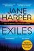 Exiles : The Page-turning Final Aaron Falk Mystery from the No. 1 Bestselling Author of The Dry and Force of Nature by Jane Harper Extended Range Pan Macmillan