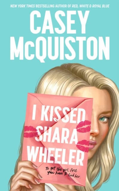 I Kissed Shara Wheeler by Casey McQuiston Extended Range Pan Macmillan