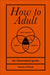 How to Adult by Stephen Wildish Extended Range Ebury Publishing