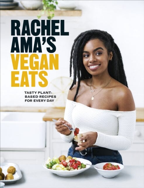 Rachel Ama's Vegan Eats: Tasty plant-based recipes for every day by Rachel Ama Extended Range Ebury Publishing