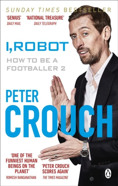 I, Robot: How to Be a Footballer 2 by Peter Crouch Extended Range Ebury Publishing