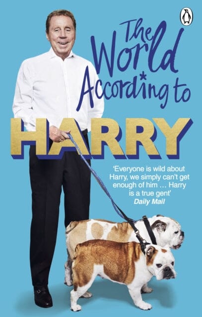 The World According to Harry by Harry Redknapp Extended Range Ebury Publishing