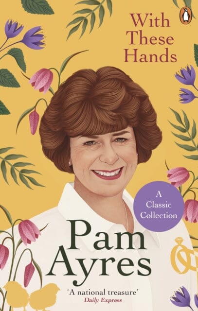 With These Hands by Pam Ayres Extended Range Ebury Publishing