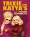 Trixie and Katya's Guide to Modern Womanhood by Trixie Mattel Extended Range Ebury Publishing