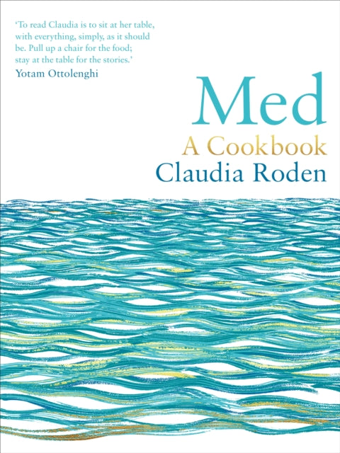 Med: A Cookbook by Claudia Roden Extended Range Ebury Publishing