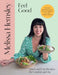 Feel Good: Quick and easy recipes for comfort and joy by Melissa Hemsley Extended Range Ebury Publishing
