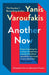 Another Now by Yanis Varoufakis Extended Range Vintage Publishing