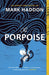 The Porpoise by Mark Haddon Extended Range Vintage Publishing