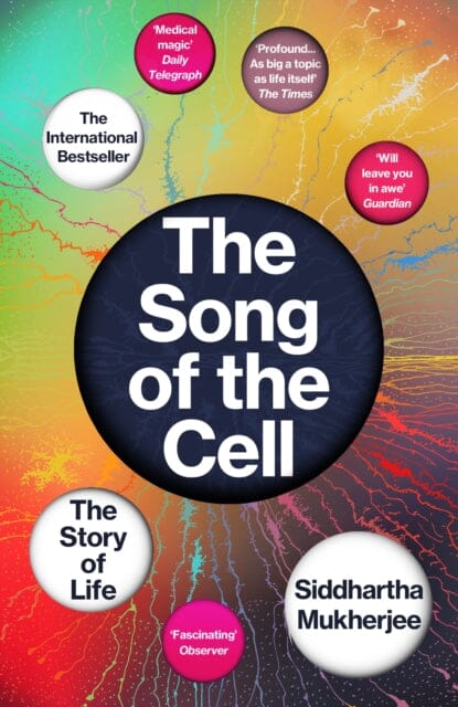 The Song of the Cell : The Story of Life by Siddhartha Mukherjee Extended Range Vintage Publishing