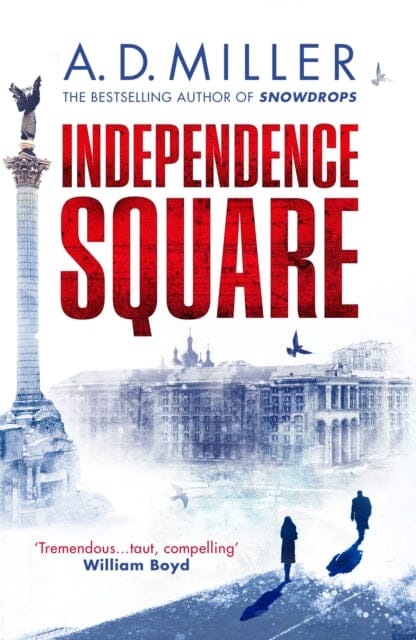 Independence Square by A. D. Miller Extended Range Vintage Publishing