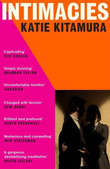 Intimacies by Katie Kitamura Extended Range Vintage Publishing