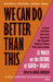 We Can Do Better Than This: An urgent manifesto for how we can shape a better world for LGBTQ+ people by Amelia Abraham Extended Range Vintage Publishing