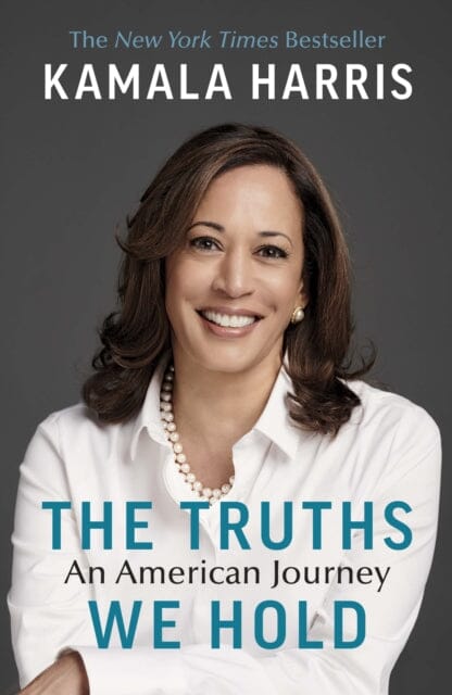 The Truths We Hold: An American Journey by Kamala Harris Extended Range Vintage Publishing