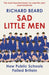 Sad Little Men: Inside the secretive world that shaped Boris Johnson by Richard Beard Extended Range Vintage Publishing