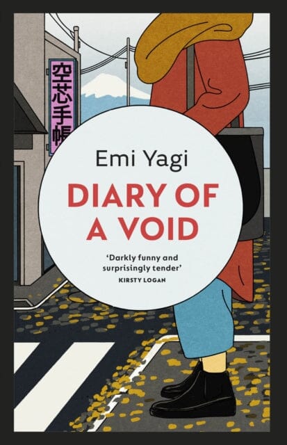 Diary of a Void : A hilarious, feminist read from the new star of Japanese fiction by Emi Yagi Extended Range Vintage Publishing