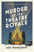 Murder at the Theatre Royale : The perfect murder mystery Extended Range Vintage Publishing