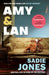 Amy and Lan : The enchanting new novel from the Sunday Times bestselling author of The Outcast by Sadie Jones Extended Range Vintage Publishing