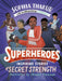 Superheroes : Inspiring Stories of Secret Strength by Sophia Thakur Extended Range Cornerstone