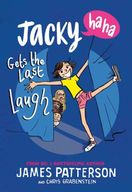 Jacky Ha-Ha Gets the Last Laugh : (Jacky Ha-Ha 3) by James Patterson Extended Range Cornerstone