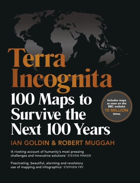 Terra Incognita: 100 Maps to Survive the Next 100 Years by Ian Goldin Extended Range Cornerstone