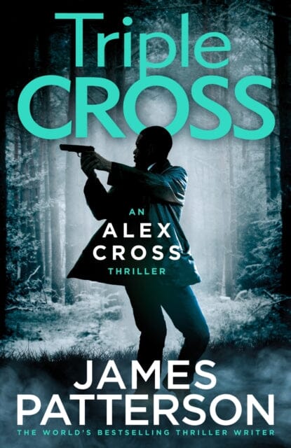 Triple Cross: (Alex Cross 30) by James Patterson Extended Range Cornerstone