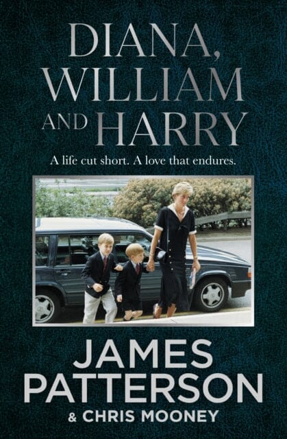 Diana, William and Harry by James Patterson Extended Range Cornerstone