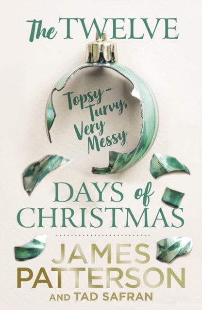 The Twelve Topsy-Turvy, Very Messy Days of Christmas by James Patterson Extended Range Cornerstone