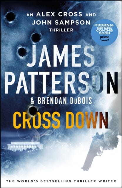 Cross Down : The Sunday Times bestselling thriller by James Patterson Extended Range Cornerstone