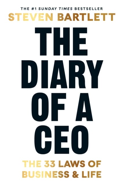 The Diary of a CEO : The 33 Laws of Business and Life by Steven Bartlett Extended Range Ebury Publishing